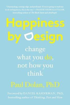 Happiness by Design(English, Paperback, Dolan Paul)