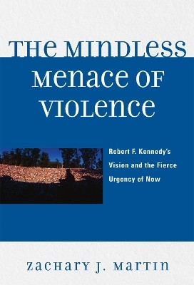 The Mindless Menace of Violence(English, Paperback, Martin Zachary J.)