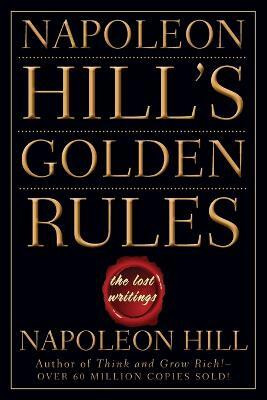 Napoleon Hill's Golden Rules(English, Paperback, Hill Napoleon)