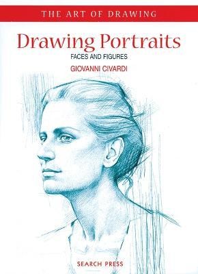 Art of Drawing: Drawing Portraits(English, Paperback, Civardi Giovanni)