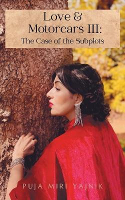 Love & Motorcars III(English, Paperback, Miri Yajnik Puja)