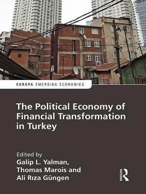 The Political Economy of Financial Transformation in Turkey(English, Paperback, unknown)