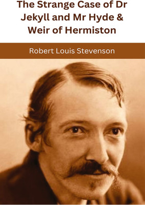 The Strange Case of Dr Jekyll and Mr Hyde & Weir of Hermiston(Paperback, Robert Louis Stevenson)