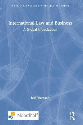 International Law and Business(English, Hardcover, Wernaart Bart)