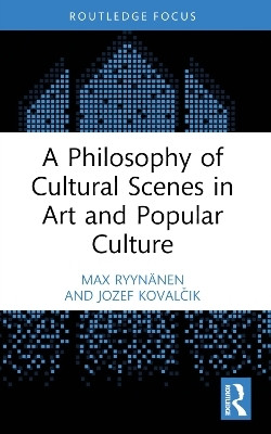 A Philosophy of Cultural Scenes in Art and Popular Culture(English, Paperback, Ryynaenen Max)