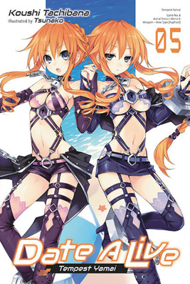 Date A Live, Vol. 5 (light novel)(English, Paperback, Tachibana Koushi)