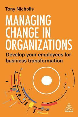 Managing Change in Organizations(English, Paperback, Nicholls Tony)