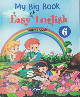 MY BIG BOOK OF EASY ENGLISH CLASS 6(kolkata, XOW BOOKS PVT.LTD.)