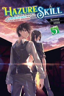 Hazure Skill: The Guild Member with a Worthless Skill Is Actually a Legendary Assassin, Vol. 5 (light novel)(English, Paperback, Cash Jan)