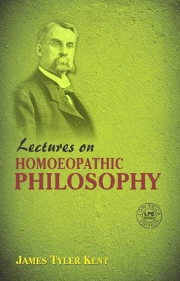 Lectures on Homeopathic Philosophy 01 Edition(English, Paperback, Kent J. T.)