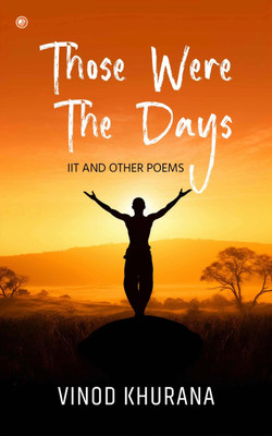 Those were the days(English, Paperback, Khurana Vinod)