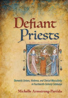 Defiant Priests(English, Electronic book text, Armstrong-Partida Michelle)