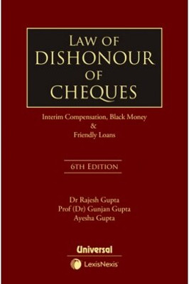 Law of Dishonour of Cheques - Interim Compensation, Black Money & Friendly Loans(Hardcover, Dr Rajesh Gupta, Prof Gunjan Gupta)