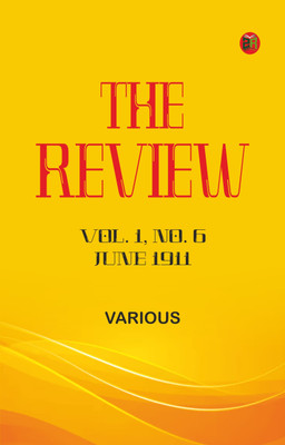 The Review, Vol. 1, No. 6, June 1911(Paperback, Various)