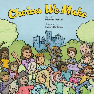Choices We Make(English, Paperback, Gabriel Michelle)