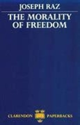 The Morality of Freedom(Paperback, Raz, Joseph)