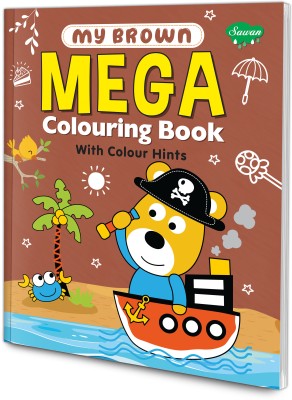 My Brown Mega Colouring Book With Colour Hints | A Burst of Colors for Budding Artists(Paperback, sawan)