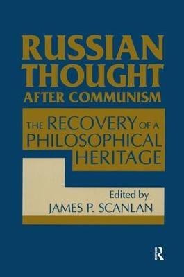 Russian Thought After Communism: The Rediscovery of a Philosophical Heritage(English, Paperback, Scanlan James P.)