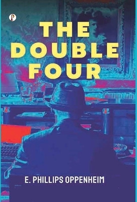 The Double Four(English, Hardcover, Oppenheim E Phillips)