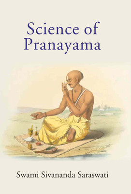 Science of Pranayama(Paperback, Swami Sivananda Saraswati)