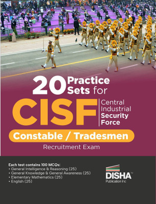 20 Practice Sets for Cisf Central Industrial Security Force Constable / Tradesmen Recruitment Exam(English, Paperback, unknown)