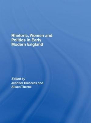 Rhetoric, Women and Politics in Early Modern England(English, Hardcover, unknown)