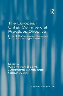 The European Unfair Commercial Practices Directive(English, Paperback, Boom Willem van)