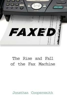 Faxed(English, Paperback, Coopersmith Jonathan)