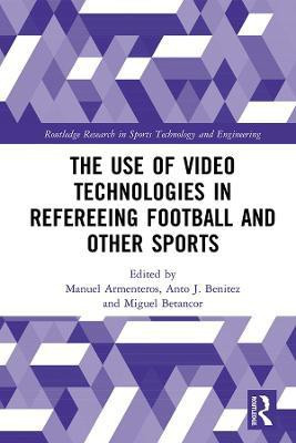 The Use of Video Technologies in Refereeing Football and Other Sports(English, Hardcover, unknown)