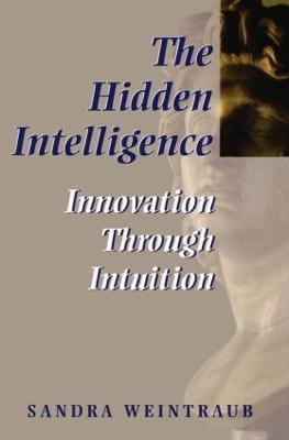 The Hidden Intelligence(English, Paperback, Weintraub Sandra)