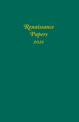 Renaissance Papers 2021(English, Hardcover, unknown)