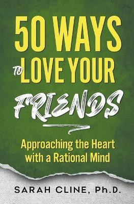 50 Ways to Love Your Friends(English, Paperback, Cline Sarah)