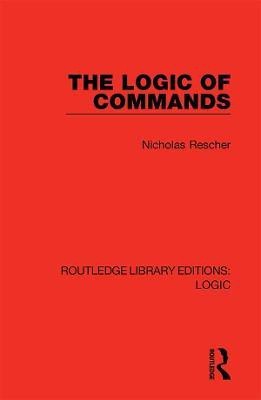 The Logic of Commands(English, Hardcover, Rescher Nicholas)