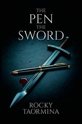 The Pen, The Sword(English, Paperback, Taormina Rocky)