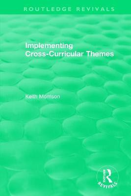 Implementing Cross-Curricular Themes (1994)(English, Paperback, Morrison Keith)
