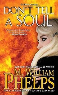 Don't Tell a Soul(English, Paperback, Phelps M. William)