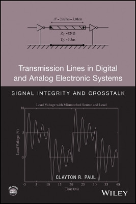 Transmission Lines in Digital and Analog Electronic Systems - Signal Integrity and Crosstalk w/CD(English, Other digital, Paul Clayton R.)
