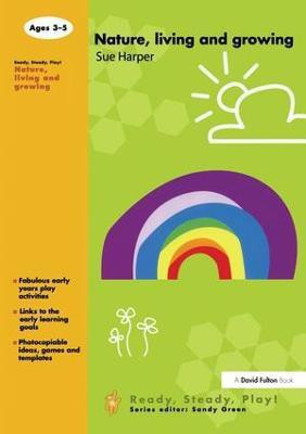 Nature, Living and Growing(English, Paperback, Sue Harper)