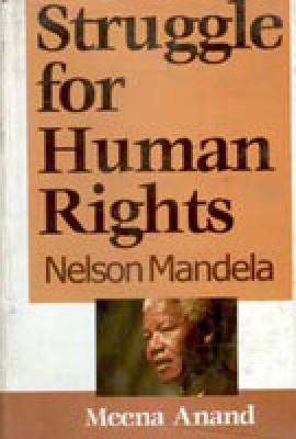 Struggle For Human Rights: Nelson Mandela(Paperback, Meena Anand)
