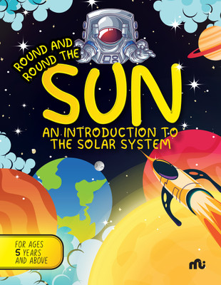 Round & Round the Sun : An Introduction to Solar System(Board book, Moonstone, Rupa Publications India)