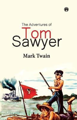 The Adventures of Tom Sawyer(English, Paperback, Twain Mark)