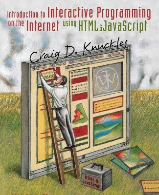 Introduction to Interactive Programming on the Internet(English, Paperback, Knuckles Craig D.)
