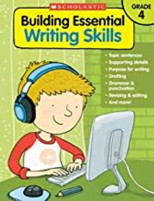 Building Essential Writing Skills: Grade 4(English, Paperback, Scholastic Teaching Resources)