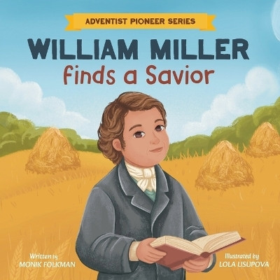 William Miller Finds A Savior(English, Paperback, Folkman Monik)