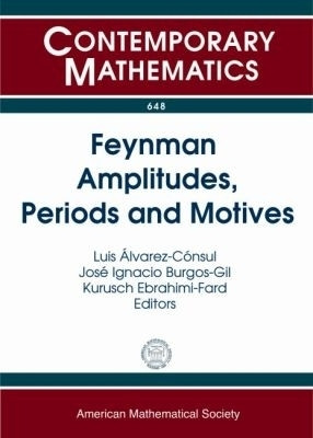 Feynman Amplitudes, Periods and Motives(English, Paperback, unknown)