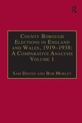 County Borough Elections in England and Wales, 1919-1938: A Comparative Analysis(English, Hardcover, Davies Sam)