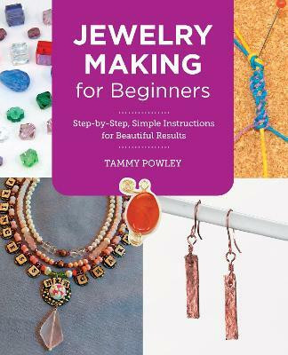 Jewelry Making for Beginners(English, Paperback, Powley Tammy)