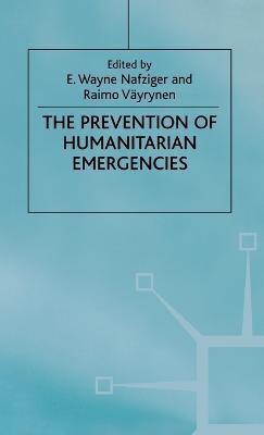 The Prevention of Humanitarian Emergencies(English, Hardcover, Nafziger E. Wayne)