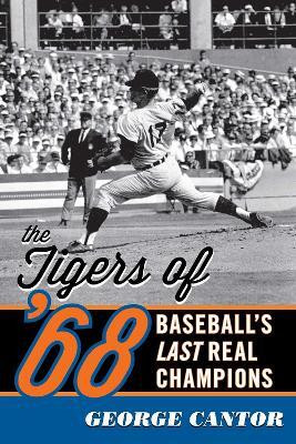 The Tigers of '68(English, Electronic book text, Cantor George)