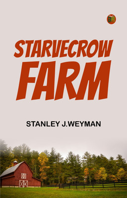Starvecrow Farm(Paperback, Stanley J.Weyman)